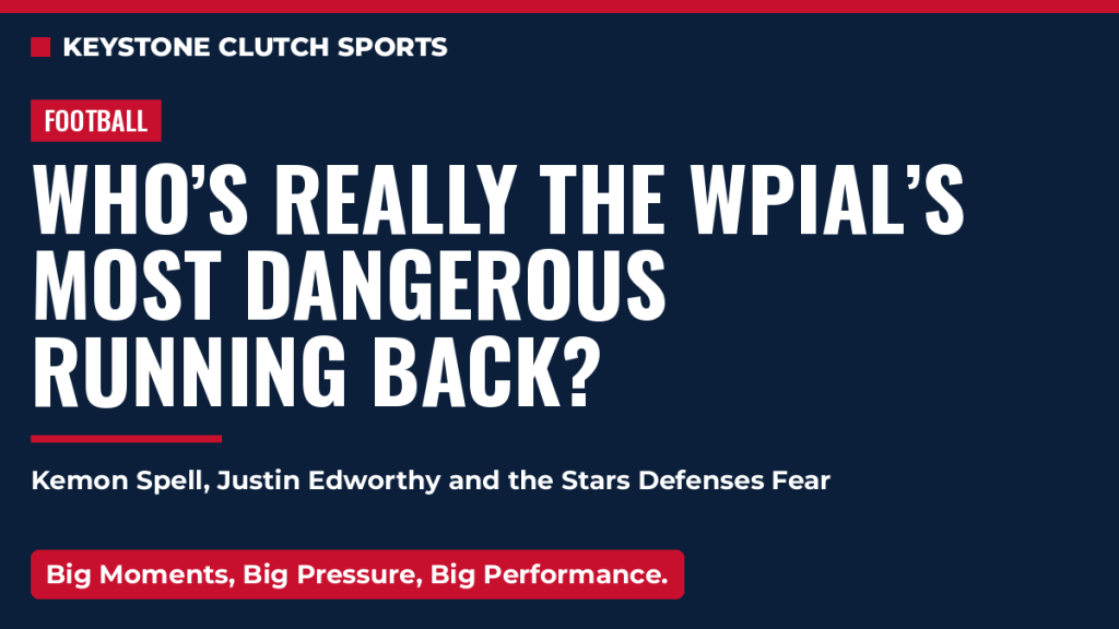 Who’s Really the WPIAL’s Most Dangerous Running Back? Kemon Spell, Justin Edworthy and the Stars Defenses&nbsp;Fear
